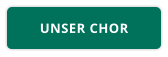 UNSER CHOR